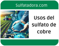 Aplicaciones y usos del sulfato de cobre en la agricultura