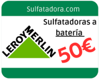 Sulfatadoras a batería por 50 euros en Leroy Merlin